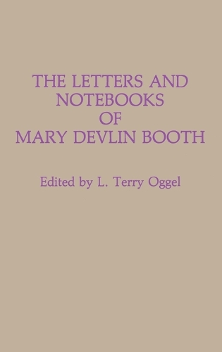 The Letters and Notebooks of Mary Devlin Booth