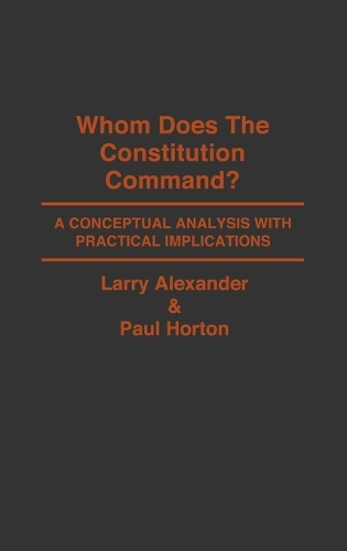 Whom Does the Constitution Command?
