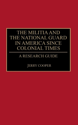The Militia and the National Guard in America Since Colonial Times