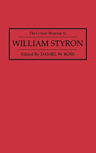 The Critical Response to William Styron