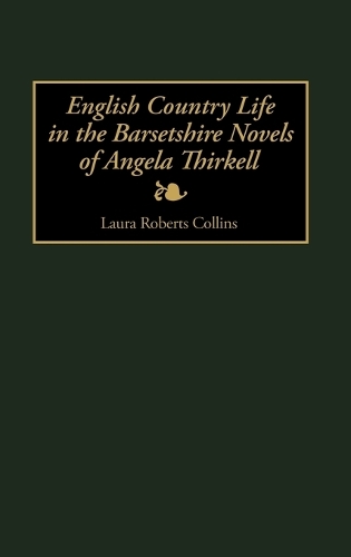 English Country Life in the Barsetshire Novels of Angela Thirkell