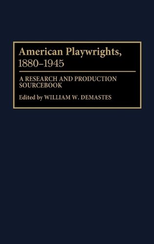 American Playwrights, 1880-1945
