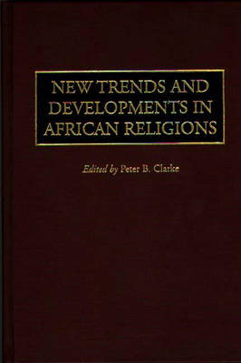 New Trends and Developments in African Religions