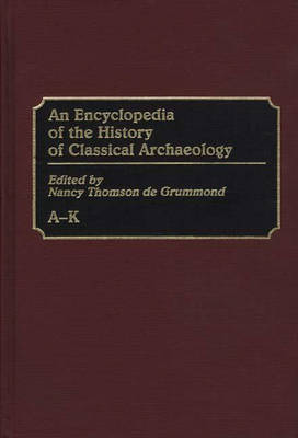 An Encyclopedia of the History of Classical Archaeology