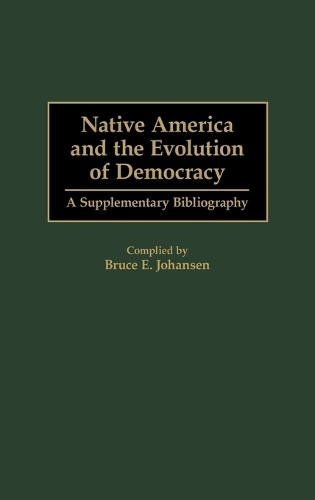 Native America and the Evolution of Democracy