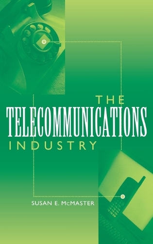 The Telecommunications Industry