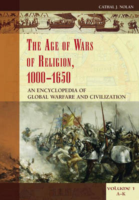 The Age of Wars of Religion, 1000-1650 [2 volumes]