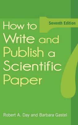 How to Write and Publish a Scientific Paper, 7th Edition