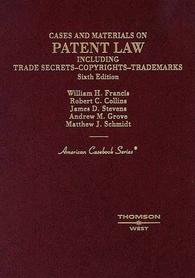 Cases and Materials on Patent Law, Including Trade Secrets, Copyrights, Trademarks