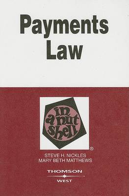 Payments Law in a Nutshell
