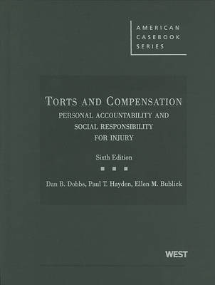 Torts and Compensation, Personal Accountability and Social Responsibility for Injury