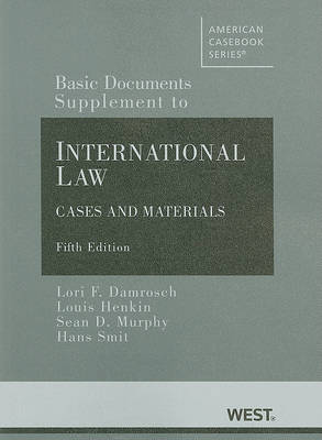 Basic Documents Supplement to International Law, Cases and Materials