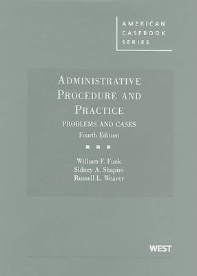 Administrative Procedure and Practice, Problems and Cases