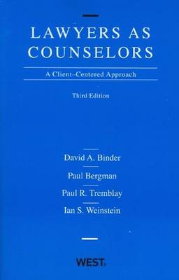 Lawyers as Counselors, A Client-Centered Approach
