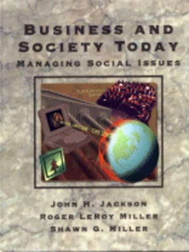 Business and Society Today : Managing Social Issues