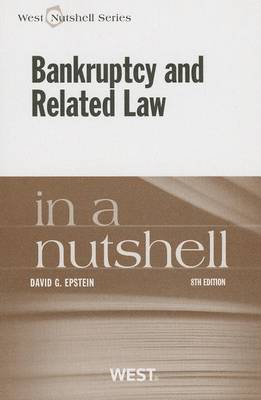 Epstein's Bankruptcy and Related Law in a Nutshell, 8th