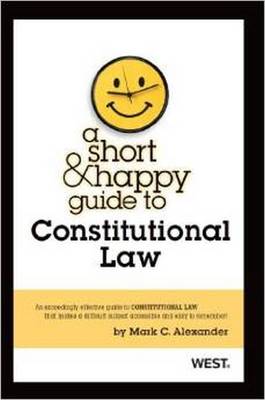 A Short and Happy Guide to Constitutional Law