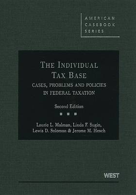 The Individual Tax Base, Cases, Problems and Policies In Federal Taxation