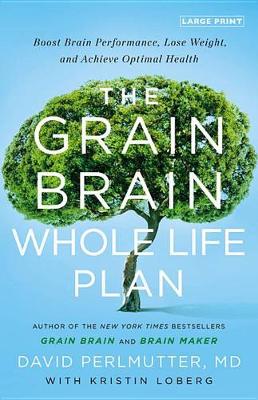 The Grain Brain Whole Life Plan