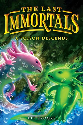 The Last Immortals: A Poison Descends