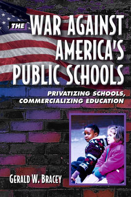 The War Against America's Public Schools