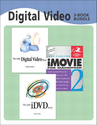 Digital Video Holiday Bundle: "Little Digital Video Book", "iMovie for Macintosh 2", "The Little iDVD Book"