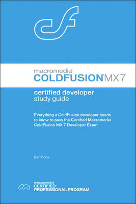 Macromedia Coldfusion MX 7 Certified Developer Study Guide
