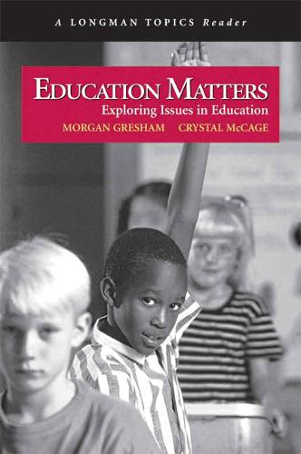 Education Matters (A Longman Topics Reader)