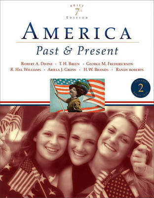 America Past and Present: Brief Edition v. 2