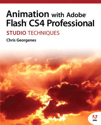 Animation with Adobe Flash CS4 Professional Studio Techniques