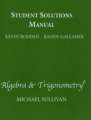 Student Solutions Manual for Algebra & Trigonometry