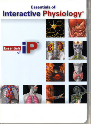 Essentials of Interactive Physiology CD-ROM for Essentials of Human Anatomy and Physiology (component)