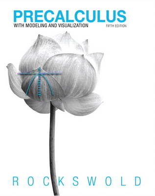 Precalculus with Modeling & Visualization