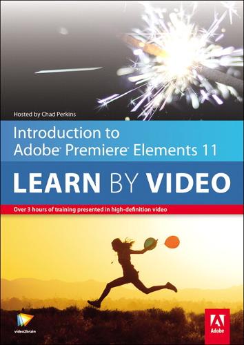 Introduction to Adobe Premiere Elements 11