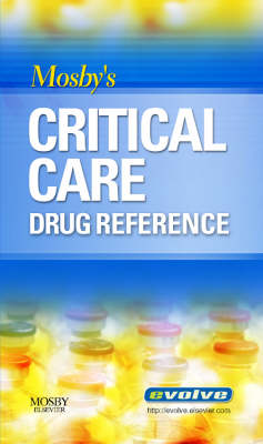 Mosby's Critical Care Drug Reference
