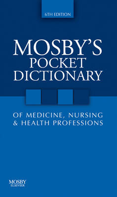 Mosby's Pocket Dictionary of Medicine, Nursing and Health Professions