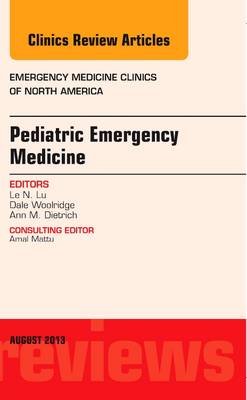 Pediatric Emergency Medicine, An Issue of Emergency Medicine Clinics Volume 31-3