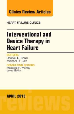 Interventional and Device Therapy in Heart Failure, An Issue of Heart Failure Clinics Volume 11-2