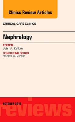 Nephrology, An Issue of Critical Care Clinics Volume 31-4