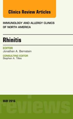 Rhinitis, An Issue of Immunology and Allergy Clinics of North America Volume 36-2