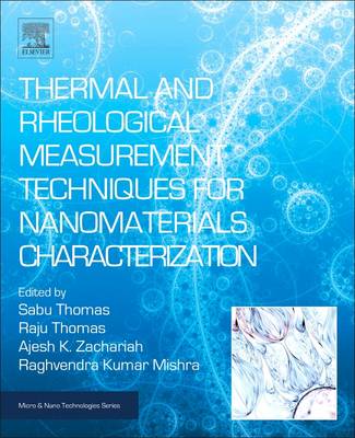Thermal and Rheological Measurement Techniques for Nanomaterials Characterization Volume 3