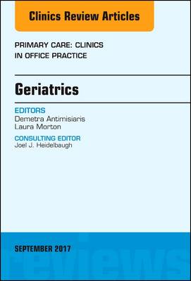 Geriatrics, An Issue of Primary Care: Clinics in Office Practice Volume 44-3