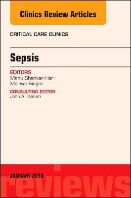 Sepsis, An Issue of Critical Care Clinics Volume 34-1