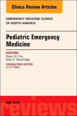 Pediatric Emergency Medicine, An Issue of Emergency Medicine Clinics of North America Volume 36-2