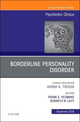 Borderline Personality Disorder, An Issue of Psychiatric Clinics of North America Volume 41-4