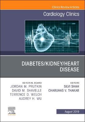 Diabetes/Kidney/Heart Disease, An Issue of Cardiology Clinics Volume 37-3