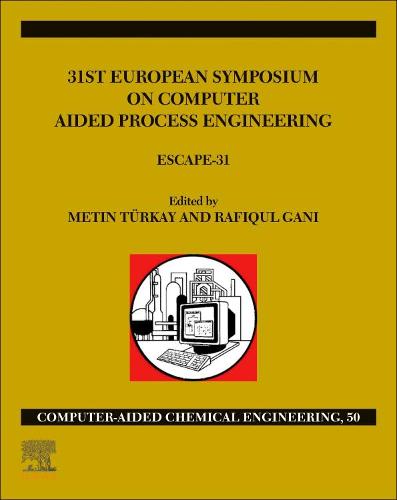 31st European Symposium on Computer Aided Process Engineering Volume 50