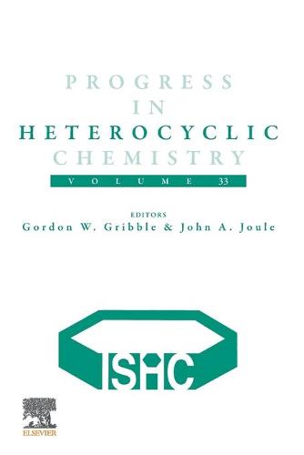 Progress in Heterocyclic Chemistry Volume 33
