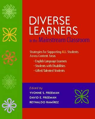 Diverse Learners in the Mainstream Classroom by Yvonne S Freeman  