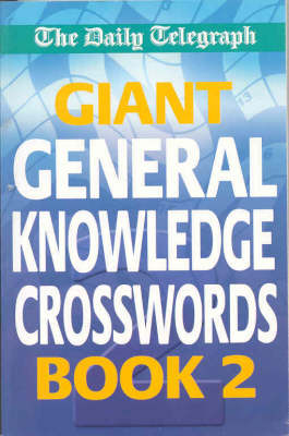 The "Daily Telegraph" Giant General Knowledge Crosswords: Bk.2